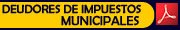 Deudores de Impuestos Municipales
